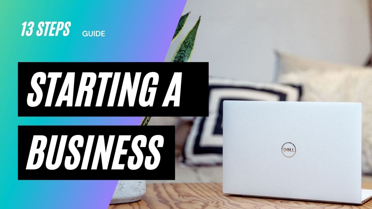 Starting a Business Online: 13 Steps Instructions to Building a Successful Website